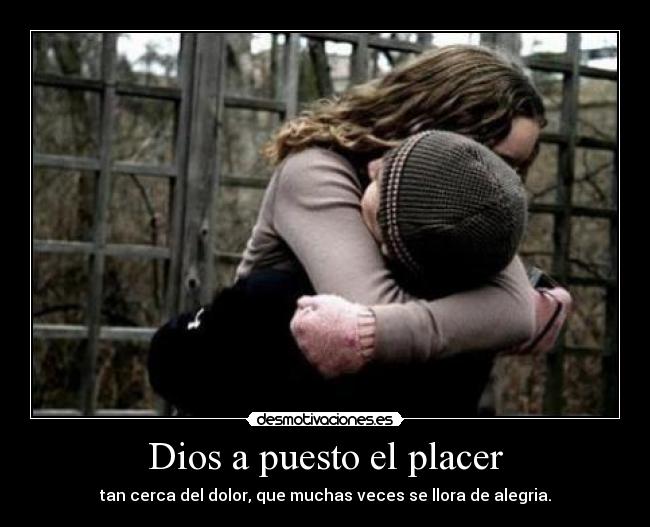 Dios a puesto el placer - 