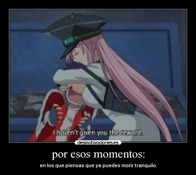 por esos momentos: - 