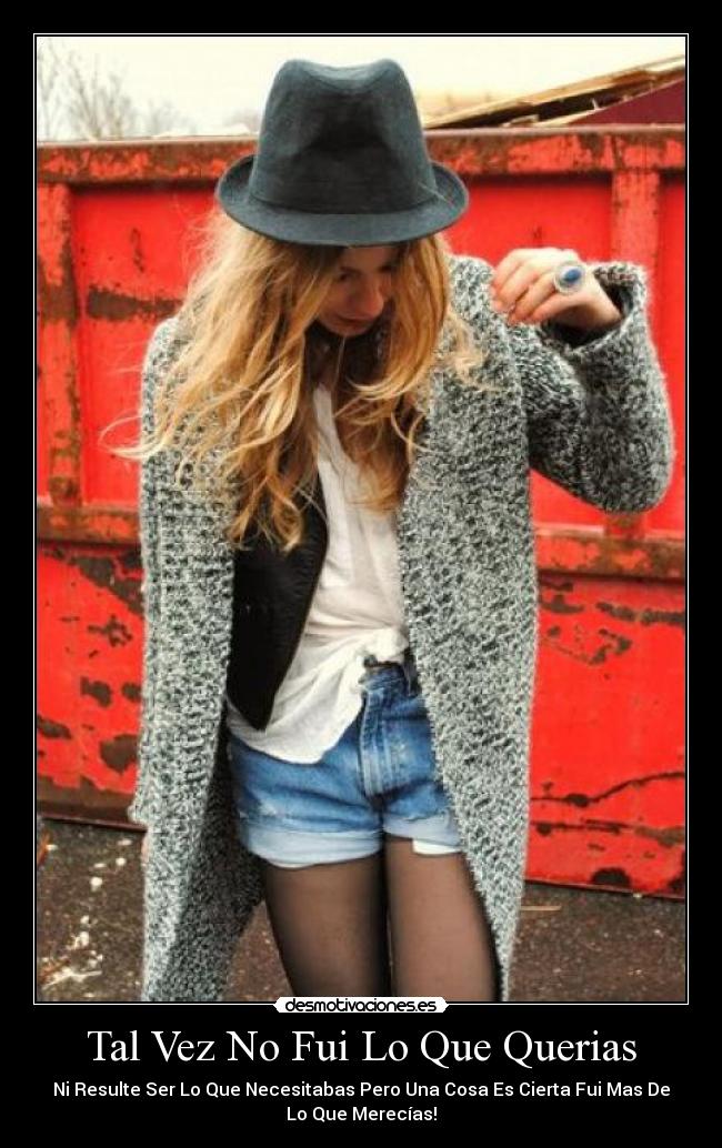 carteles tal vez fui que querias desmotivaciones