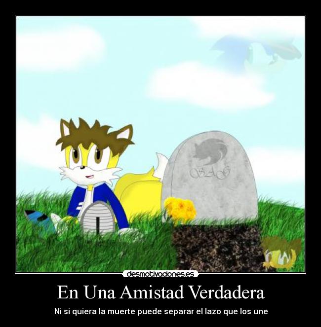En Una Amistad Verdadera - Ni si quiera la muerte puede separar el lazo que los une
