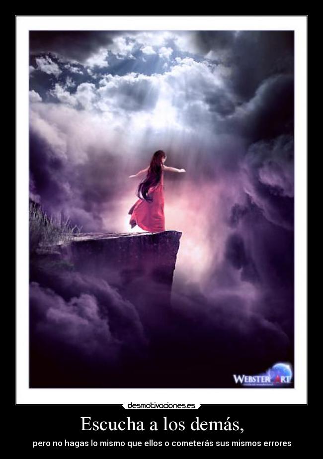 Escucha a los demás, - 