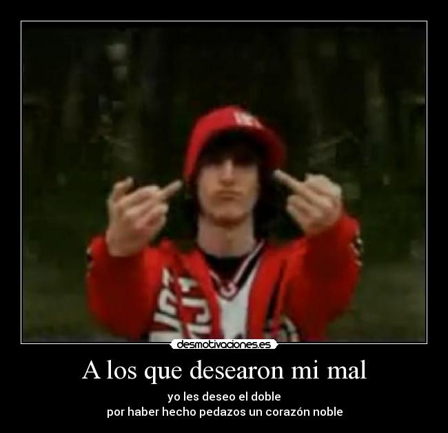 A los que desearon mi mal -