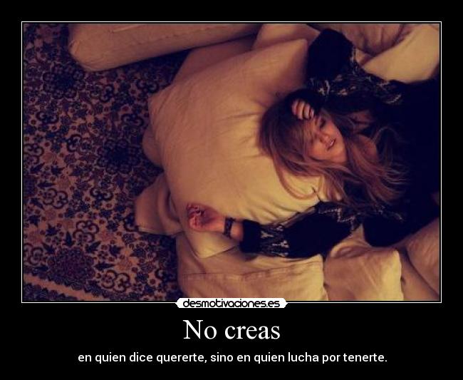 No creas -