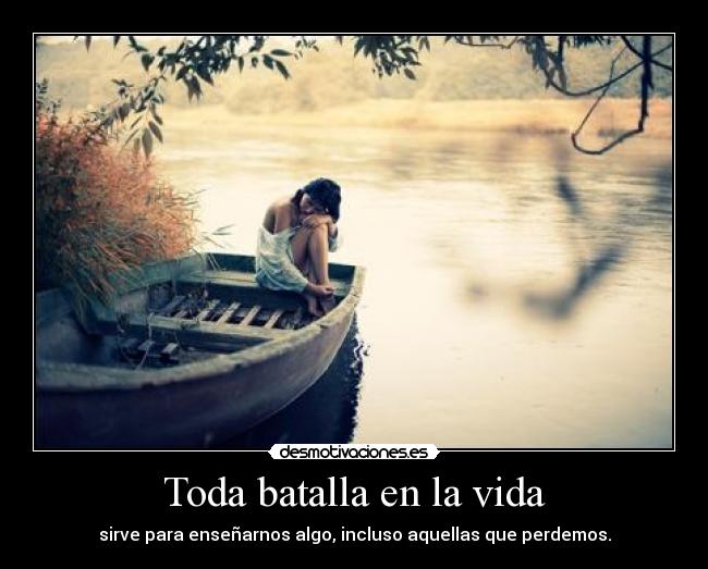 Toda batalla en la vida -