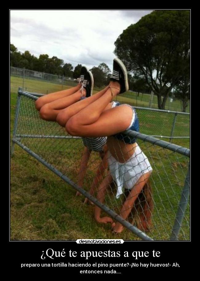 ¿Qué te apuestas a que te -