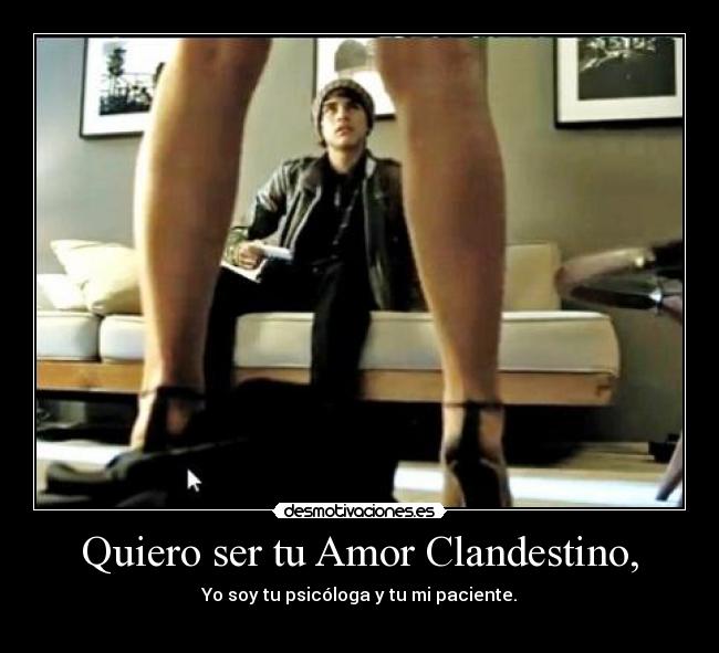 Quiero ser tu Amor Clandestino, -