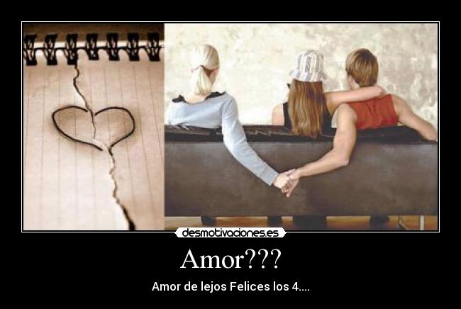 Amor??? - Amor de lejos Felices los 4....