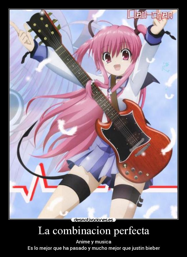 La combinacion perfecta - Anime y musica
Es lo mejor que ha pasado y mucho mejor que justin bieber