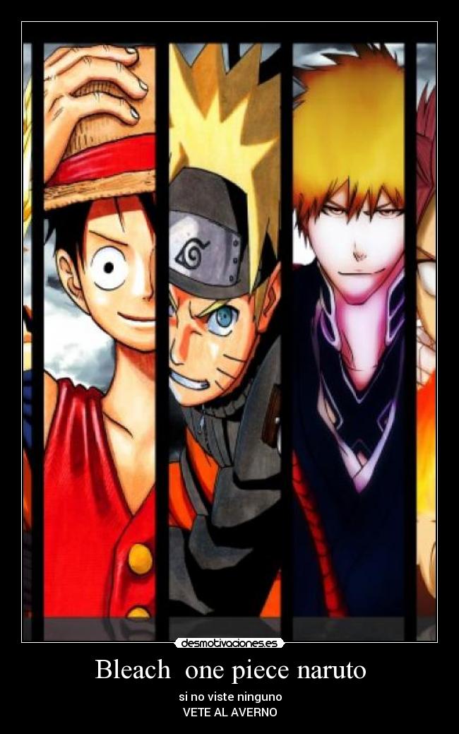 carteles naruto bleach one piece naruto desmotivaciones