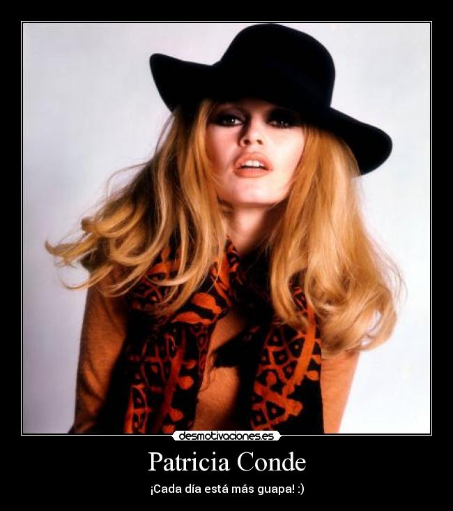 Patricia Conde - ¡Cada día está más guapa! :)