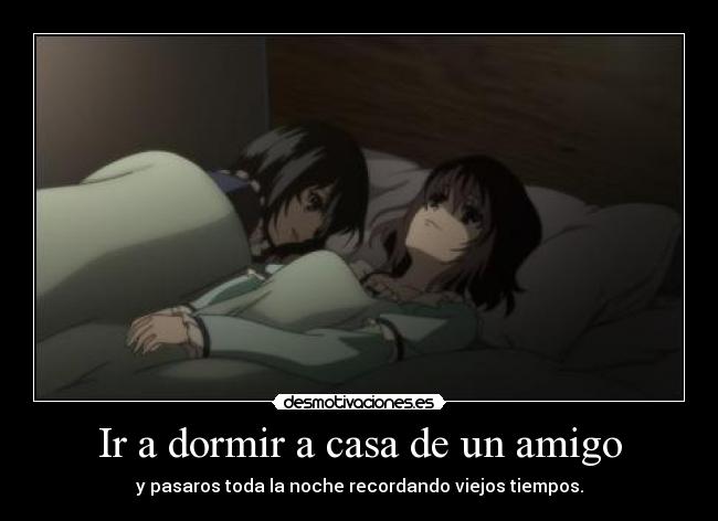 Ir a dormir a casa de un amigo -