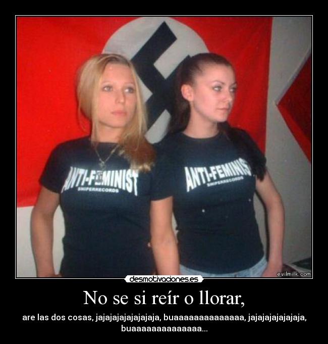 No se si reír o llorar, -