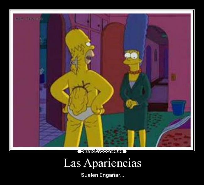 Las Apariencias - Suelen Engañar...