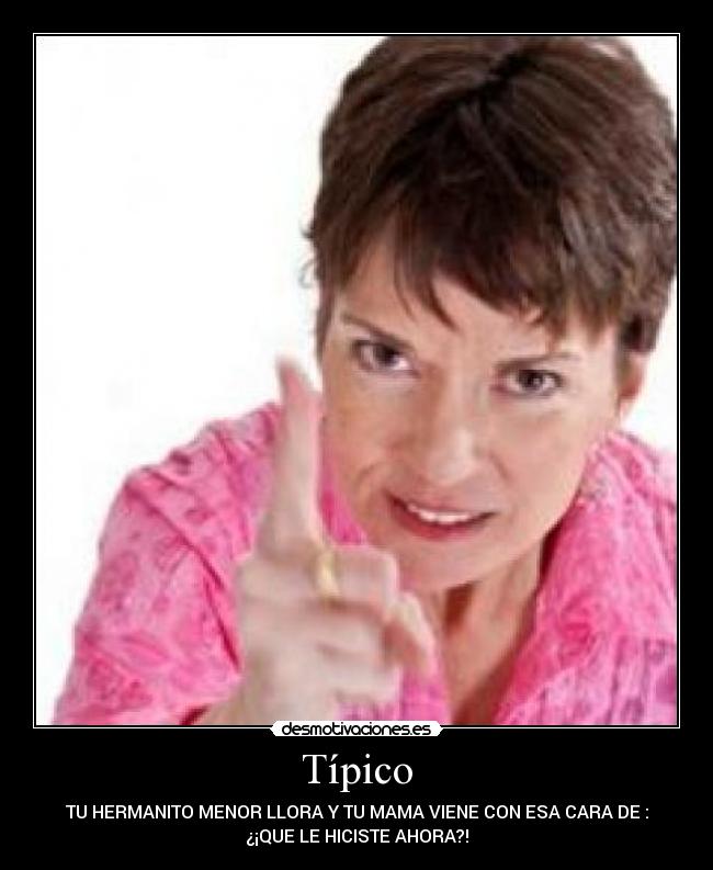 carteles tipico mamas retar hermanos bebes desmotivaciones