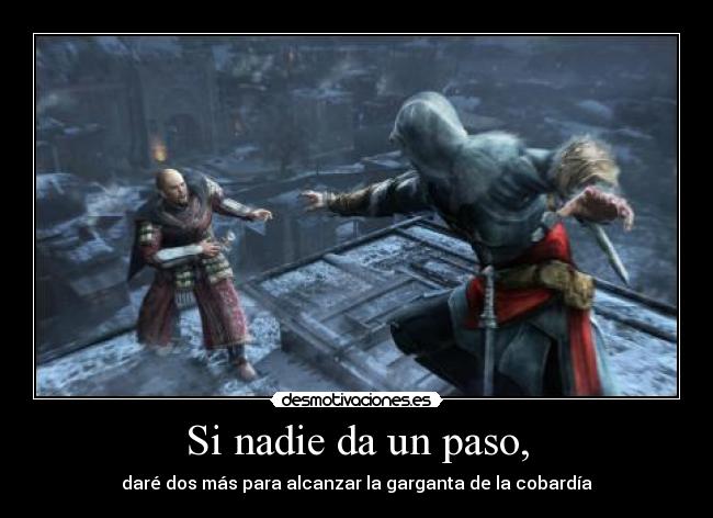 Si nadie da un paso, - 