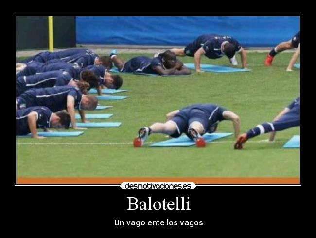 Balotelli - Un vago ente los vagos