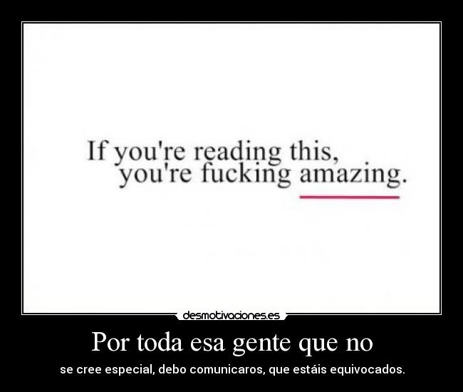 Por toda esa gente que no - 