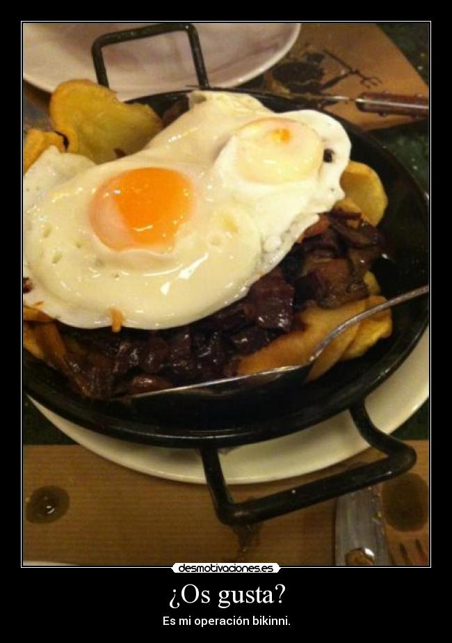 ¿Os gusta? - Es mi operación bikinni.