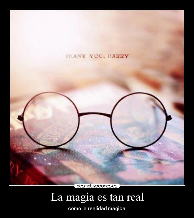 La magia es tan real -
