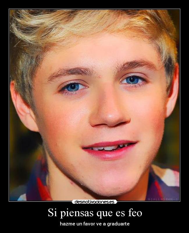 Si piensas que es feo -