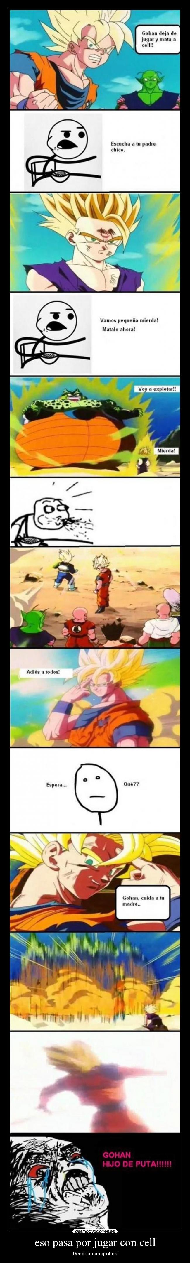 eso pasa por jugar con cell - Descripción grafica