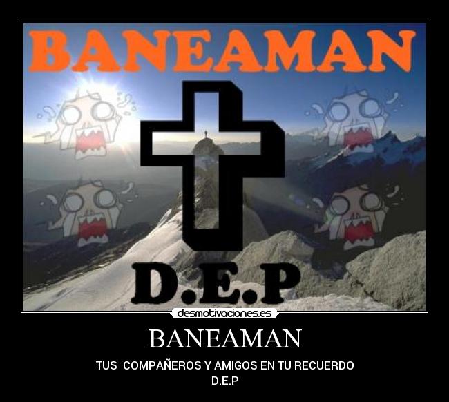 carteles baneaman dep desmotivaciones