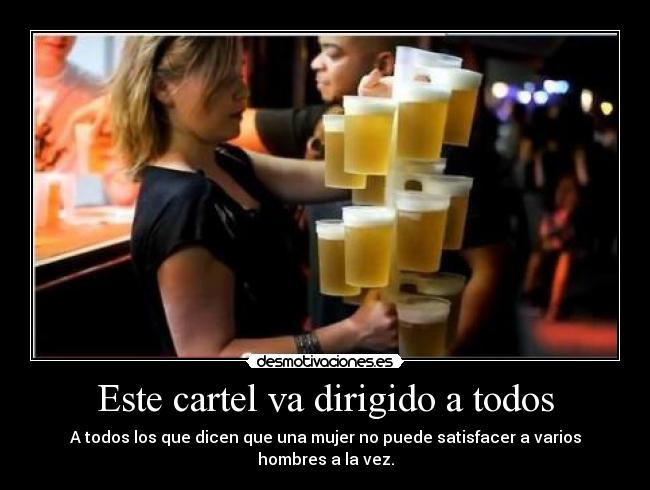 Este cartel va dirigido a todos -