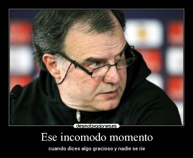 Ese incomodo momento - cuando dices algo gracioso y nadie se rie