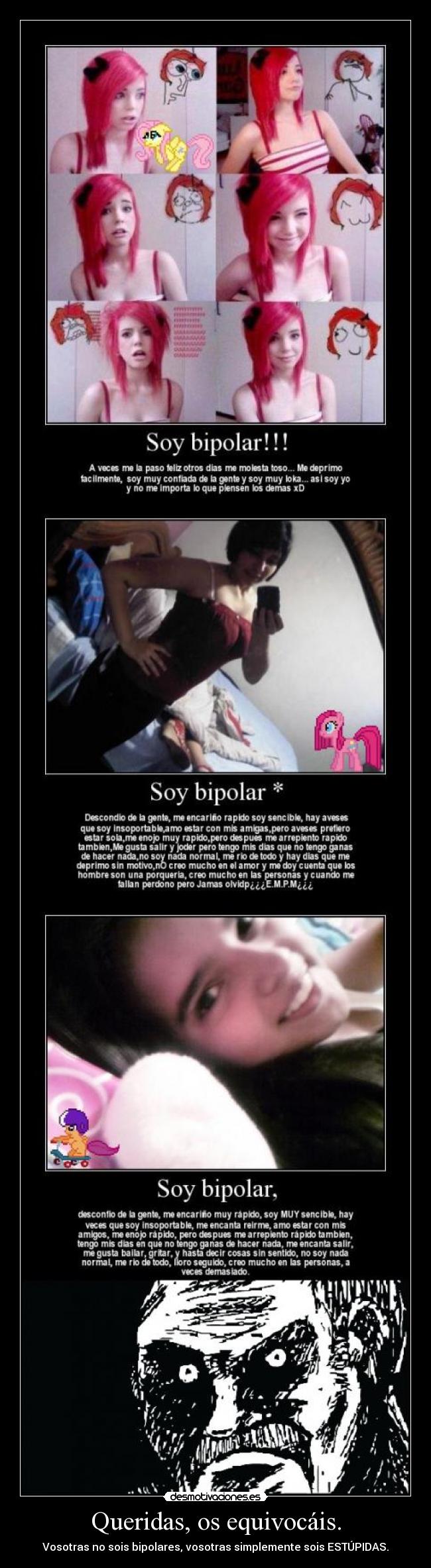 Queridas, os equivocáis. -