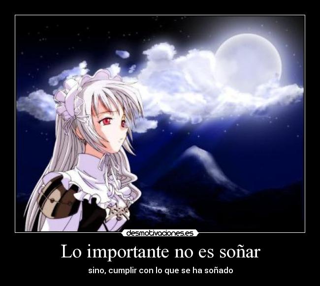 Lo importante no es soñar -