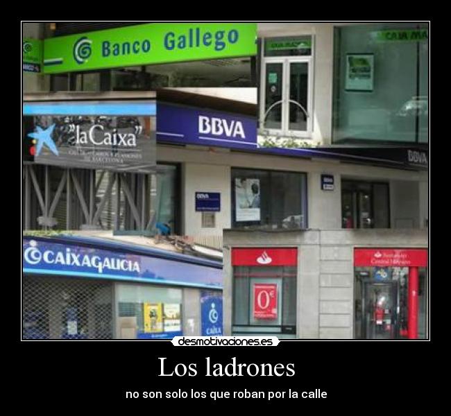 carteles bancos ladrones desmotivaciones