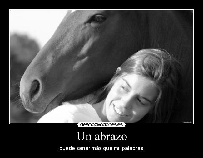 Un abrazo -