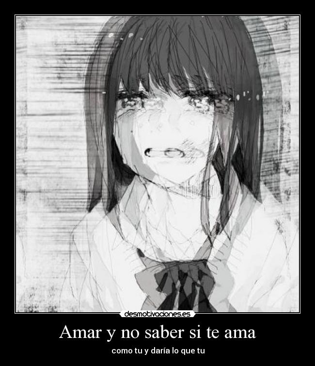 Amar y no saber si te ama -