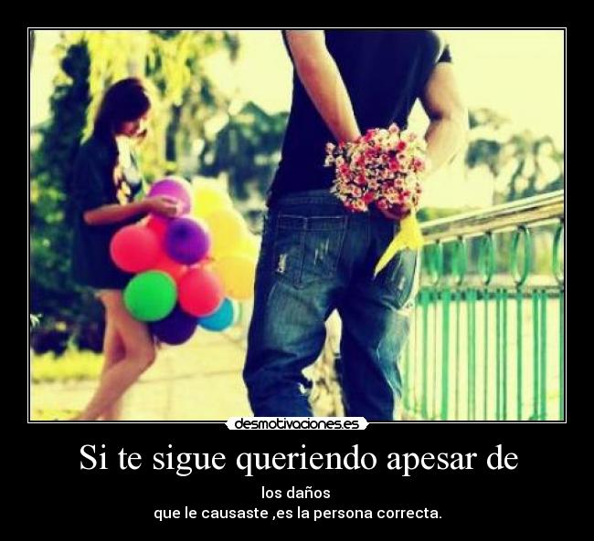 Si te sigue queriendo apesar de - 