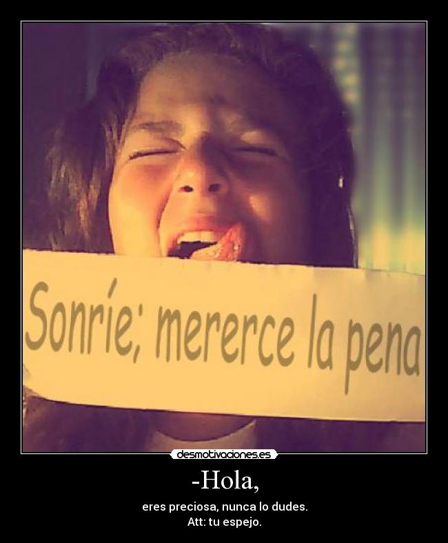 -Hola, -