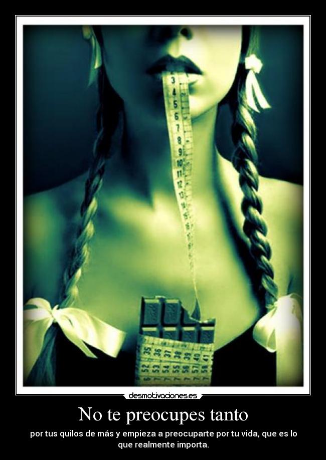 No te preocupes tanto -