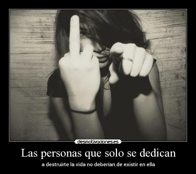 Las personas que solo se dedican - 