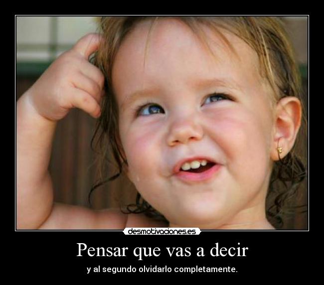 Pensar que vas a decir -