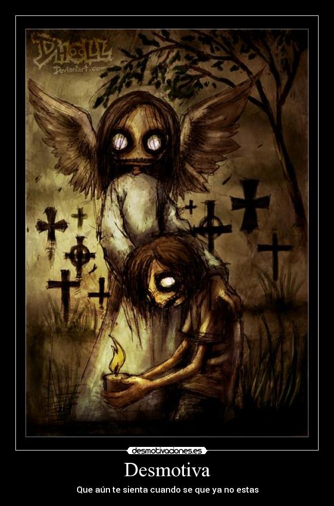 Desmotiva - Que aún te sienta cuando se que ya no estas