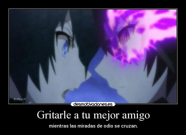 Gritarle a tu mejor amigo - 