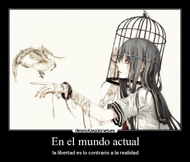 carteles mundo anime libertad desmotivaciones