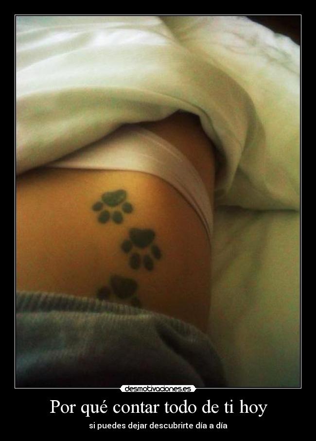 Por qué contar todo de ti hoy - si puedes dejar descubrirte día a día