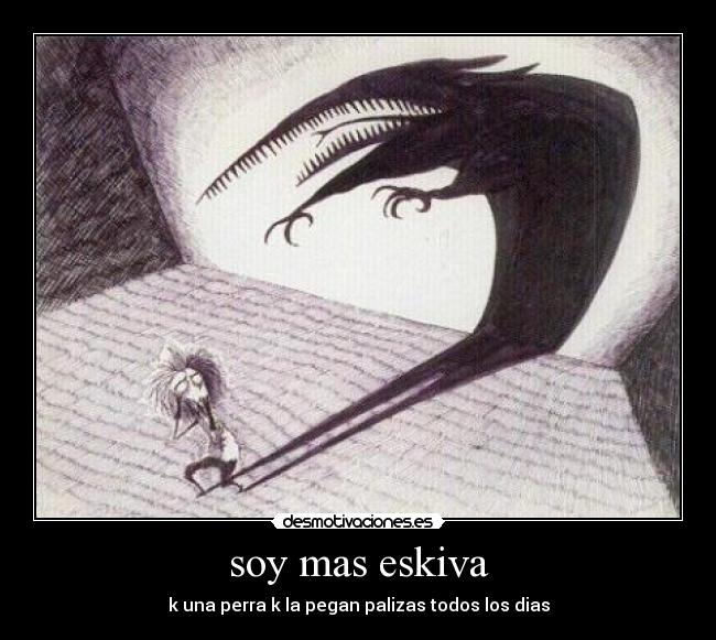 soy mas eskiva -