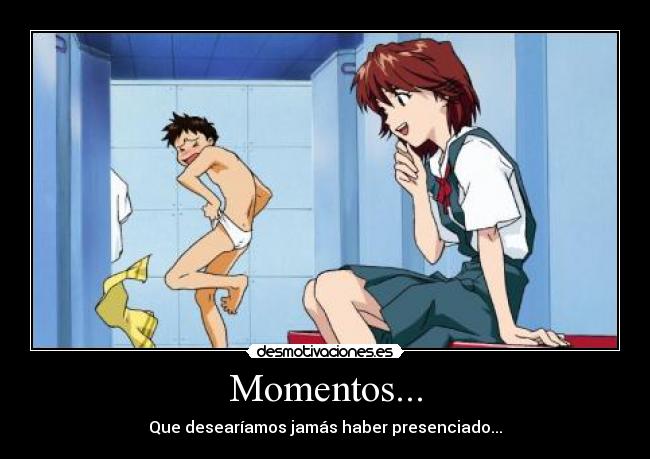 Momentos... - Que desearíamos jamás haber presenciado...