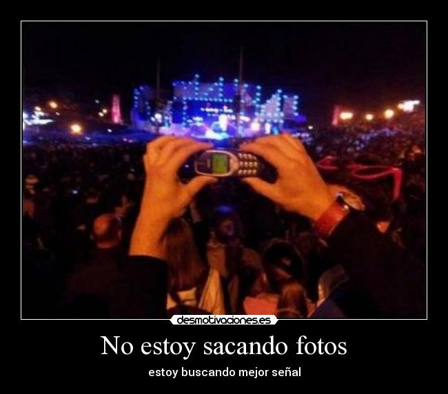 No estoy sacando fotos -