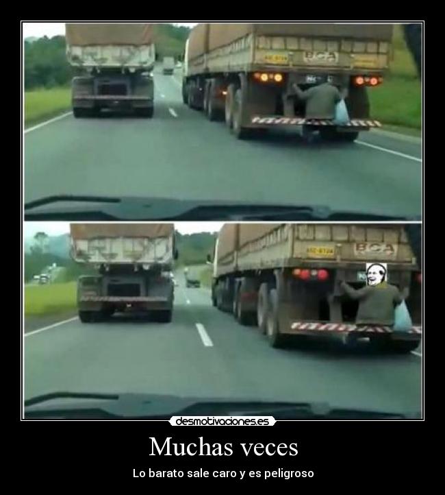 Muchas veces - Lo barato sale caro y es peligroso