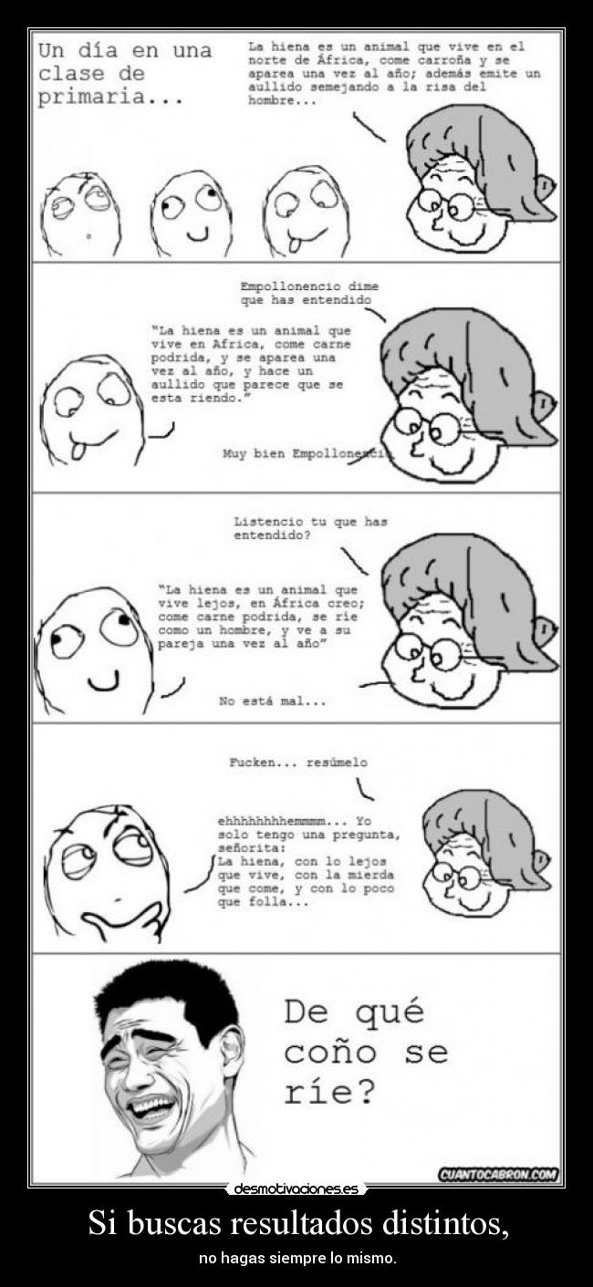 Si buscas resultados distintos, - no hagas siempre lo mismo.