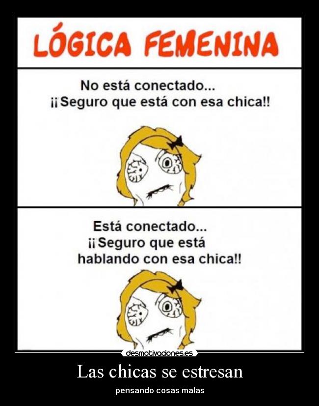 Las chicas se estresan - pensando cosas malas