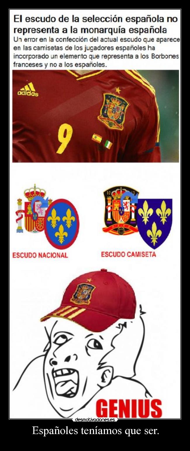 Españoles teníamos que ser. -