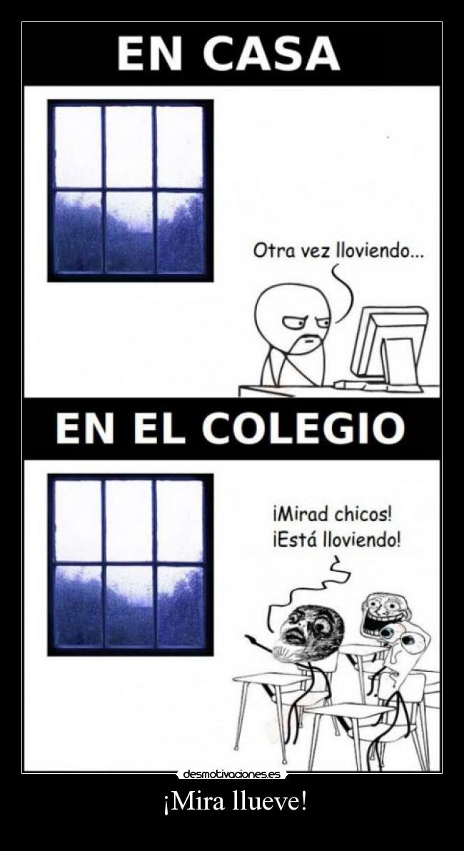 ¡Mira llueve! -